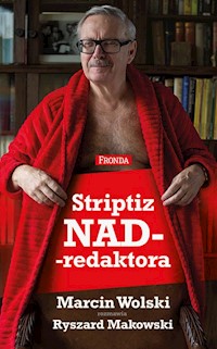 Striptiz nadredaktora - Wolski Marcin, Makowski Ryszard - książka