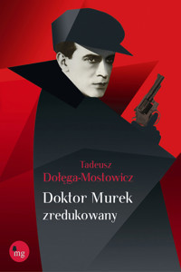 Doktor Murek zredukowany - Tadeusz Dołęga-Mostowicz - ebook + audiobook + książka