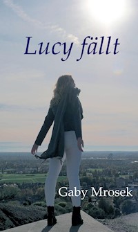 Lucy fällt - Gaby Mrosek - ebook