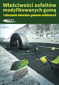 Właściwosci asfaltów modyfikowanych gumą i mieszanek mineralno-gumowo-asfaltowych -  - książka
