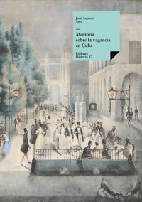 Memoria sobre la vagancia en Cuba - José Antonio Saco y López-Cisneros - ebook