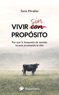 Vivir sin propósito - Tania Miralles - ebook