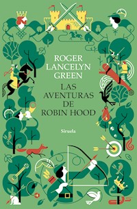 Las aventuras de Robin Hood - Roger Lancelyn-Green - ebook