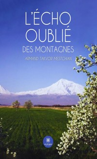 L’écho oublié des montagnes - Armand Takvor Mestchian - ebook
