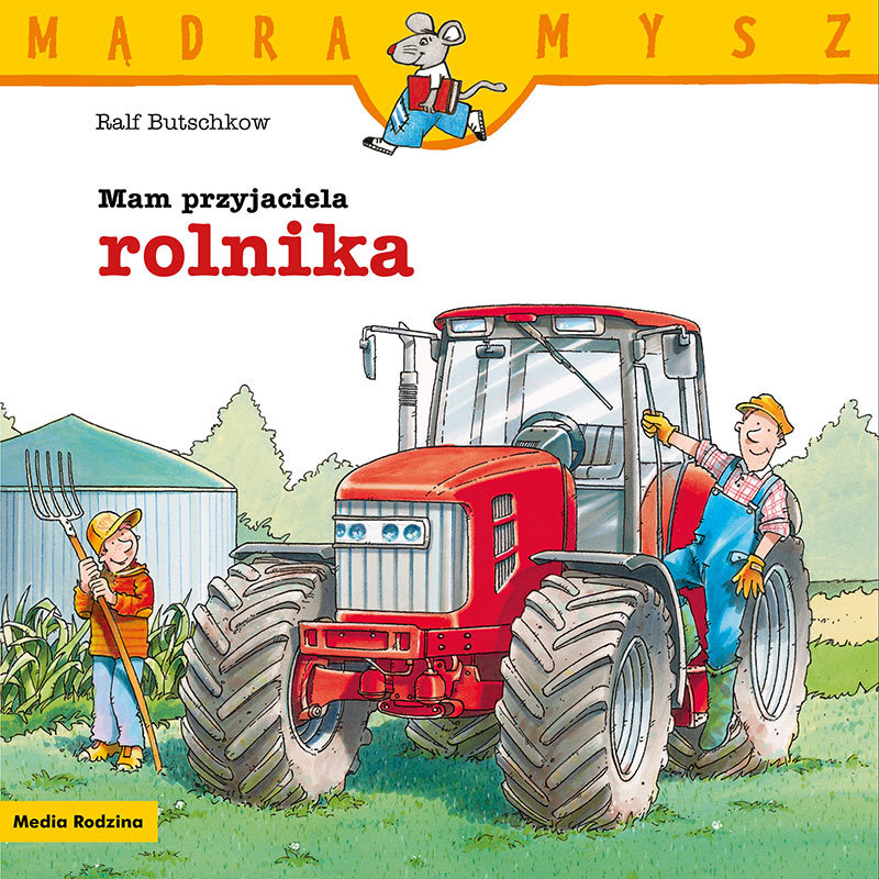 Mądra Mysz. Mam przyjaciela rolnika - Ralf Butschkow - książka
