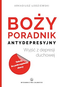 Boży poradnik antydepresyjny - Łodziewski Arkadiusz - ebook + książka