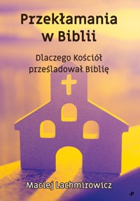 Przekłamania w Biblii - Lachmirowicz Maciej - książka