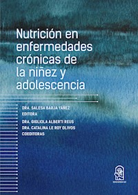 Nutrición en enfermedades crónicas de la niñez y adolescencia - Varios autores - ebook