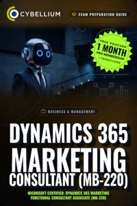 Dynamics 365 Marketing Consultant (MB-220) - Cybellium - ebook