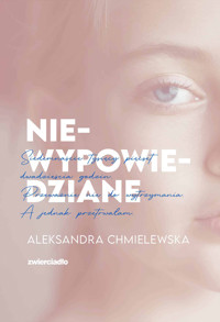 Niewypowiedziane - Aleksandra Chmielewska - ebook + audiobook + książka