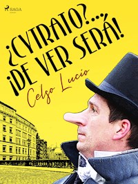 ¿Cytrato?... ¡De ver será! - Celso Lucio - ebook
