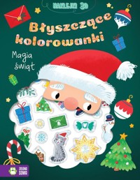 Błyszczące kolorowanki. Magia Świąt -  - książka