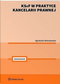 KSeF w praktyce kancelarii prawnej - Agnieszka Wesołowska - książka