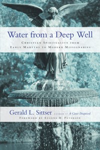 Water from a Deep Well - Gerald L. Sittser - ebook