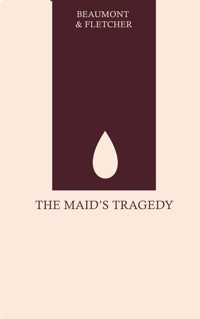 The Maid's Tragedy - Beaumont and Fletcher - ebook