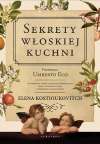 Sekrety włoskiej kuchni - Elena  Kostiukovitch - książka
