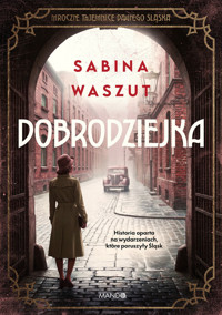 Dobrodziejka. Mroczne tajemnice dawnego Śląska - Sabina Waszut - ebook + audiobook + książka