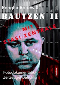 Bautzen II Mit Stasi-Zentrale - Rengha Rodewill - ebook