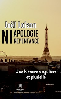 Ni apologie ni repentance - Joël Loison - ebook