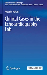 Clinical Cases in the Echocardiography Lab - Atooshe Rohani - ebook