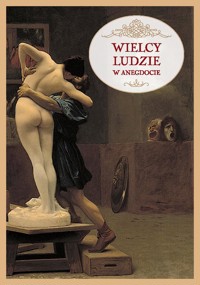 Wielcy ludzie w anegdocie - Przemysław Słowiński - ebook