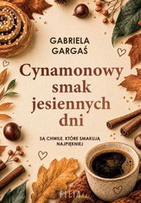 Cynamonowy smak jesiennych dni - Gabriela Gargaś - ebook + audiobook + książka