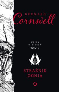 Strażnik ognia. Cykl Wojny Wikingów. Tom 10 - Cornwell Bernard - ebook + książka