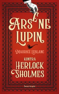 Arsene Lupin kontra Herlock Sholmes - Leblanc Maurice - ebook + audiobook + książka