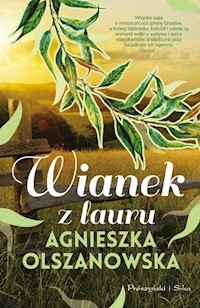 Wianek z lauru - Agnieszka Olszanowska - ebook + audiobook + książka