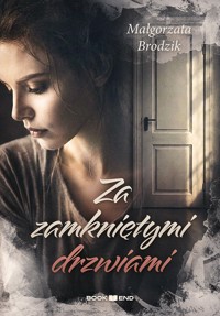 Za zamkniętymi drzwiami - Brodzik Małgorzata - ebook