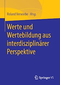 Werte und Wertebildung aus interdisziplinärer Perspektive -  - ebook