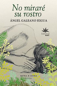 No miraré su rostro - Ángel Galeano Higua - ebook