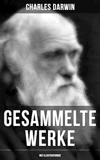 Gesammelte Werke von Charles Darwin (Mit Illustrationen) - Charles Darwin - ebook