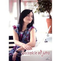 Szczęście od jutra - Anna Balińska - ebook + książka