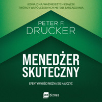 Menedżer skuteczny. Efektywności można się nauczyć - Peter F. Drucker - ebook + audiobook