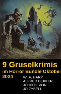 9 Gruselkrimis im Horror Bundle Oktober 2024 - W. A. Hary - ebook