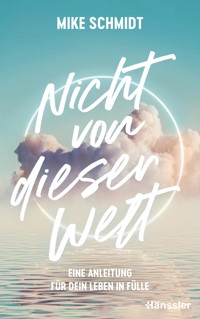 Nicht von dieser Welt - Mike Schmidt - ebook