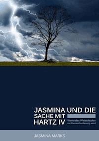 Jasmina und die Sache mit Hartz IV - Jasmina Marks - ebook