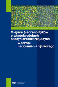 Miejsce beta-adrenolityków o właściwościach naczyniorozszerzających w terapii nadciśnienia tętniczego - Januszewicz Andrzej, Prejbisz Aleksander - książka