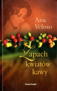 Zapach kwiatów kawy - Ana Veloso - ebook