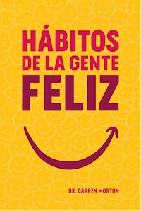 Hábitos de la gente feliz - Darren Morton - ebook