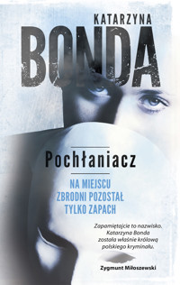 Pochłaniacz. Cykl Cztery żywioły. Tom 1 - Katarzyna Bonda - ebook + audiobook + książka