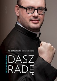 Dasz radę - Jan Kaczkowski, Joanna Podsądecka - książka
