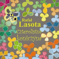 Czterolistna koniczyna - Lasota Rafał - książka