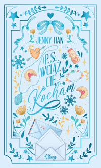 P.S. Wciąż cię kocham. Seria Chłopcy. Tom 2 (wydanie specjalne) - Jenny Han - książka