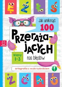 Jak uniknąć 100 przerażających nas błędów - Bogusław Michalec - książka