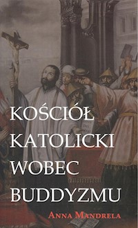 Kościół katolicki wobec buddyzmu - Mandrela Anna - książka