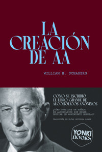 La creación de AA - William H. Schaber - ebook