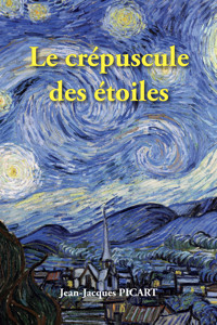 Le crépuscule des étoiles - Jean-Jacques Picart - ebook