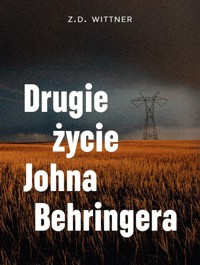 Drugie życie Johna Behringera - Wittner Z.D. - książka